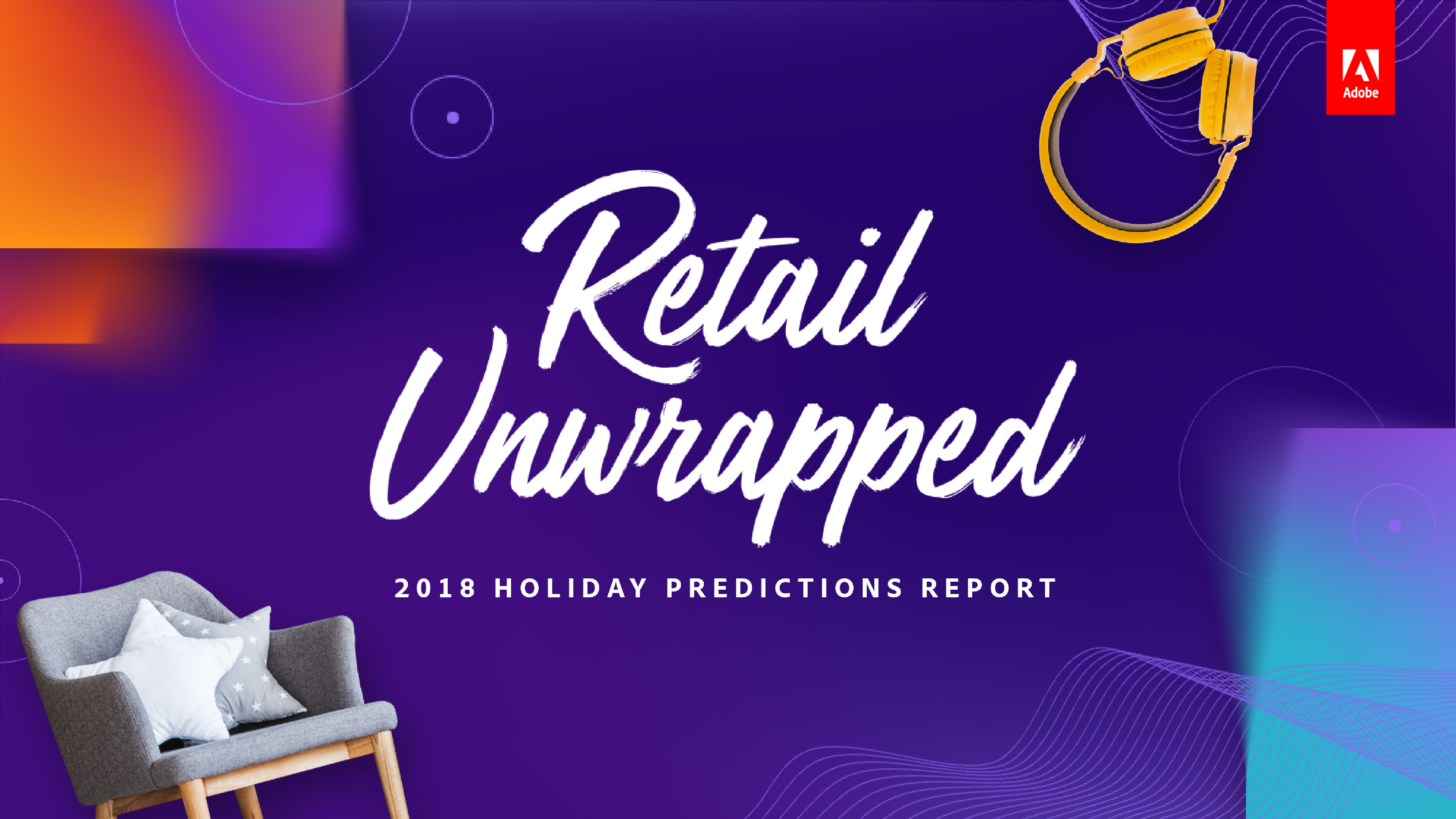 2018-11-4RetailUnwrapped-Adobe2018HolidayPredictions-0.jpg